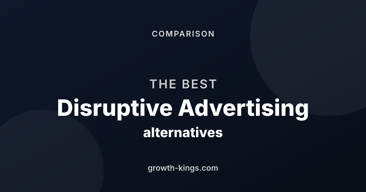 The 6 Best Disruptive Advertising Alternatives