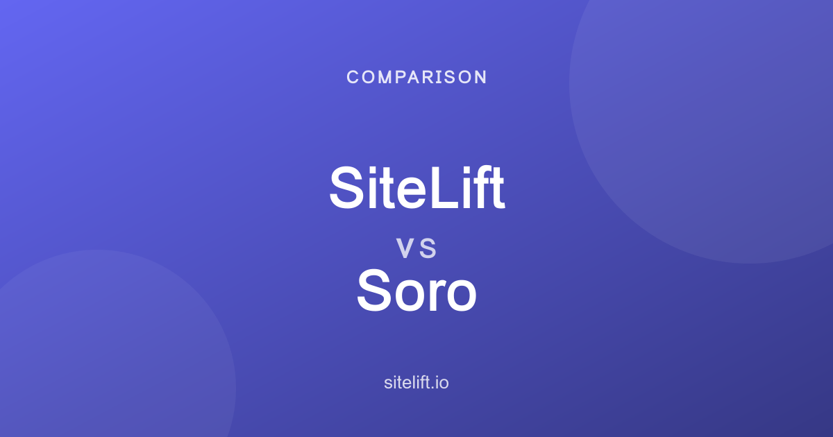SiteLift vs Soro: Which AI SEO Platform Should You Choose?