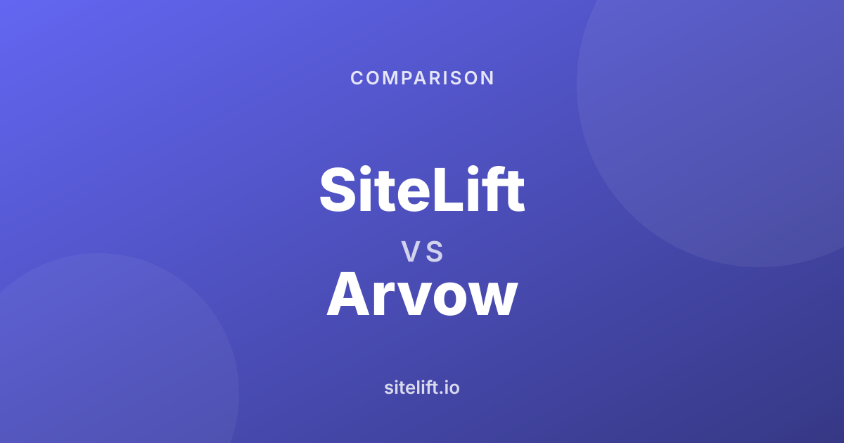 SiteLift vs Arvow: Which SEO Automation Platform Should You Choose?